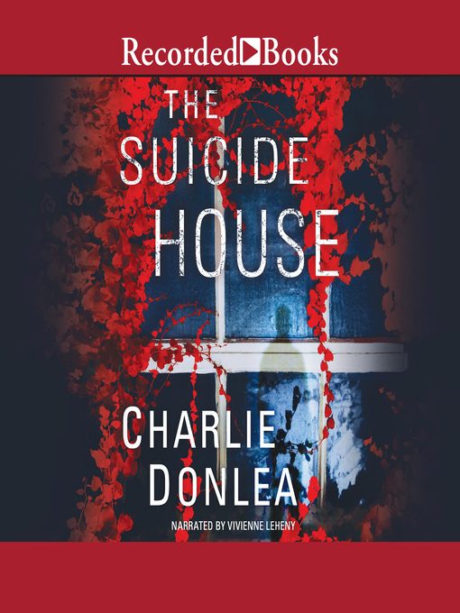 Title details for The Suicide House by Charlie Donlea - Wait list